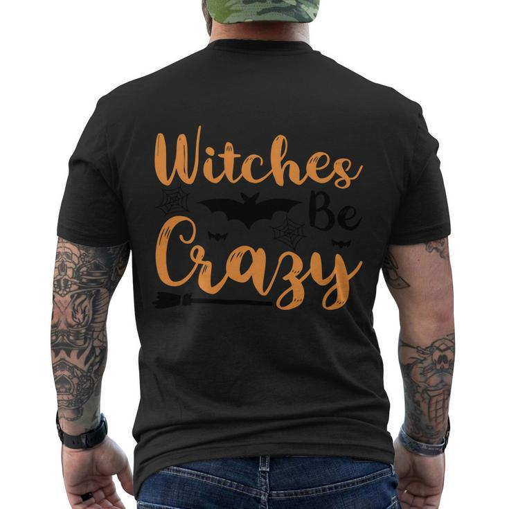 Witches Be Crazy Halloween Quote Men's Crewneck Short Sleeve Back Print T-shirt