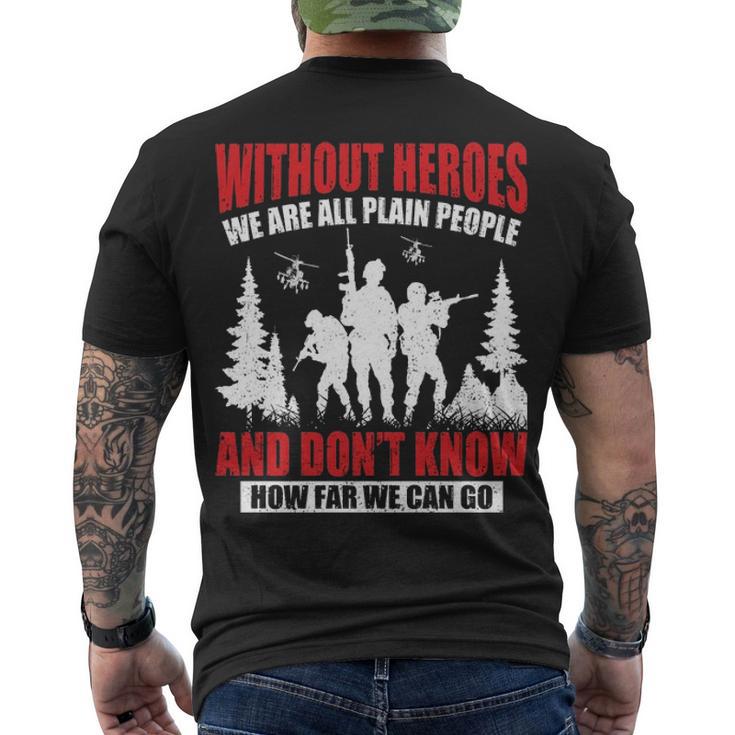 Without Heroes Veterans Tshirt Men's Crewneck Short Sleeve Back Print T-shirt