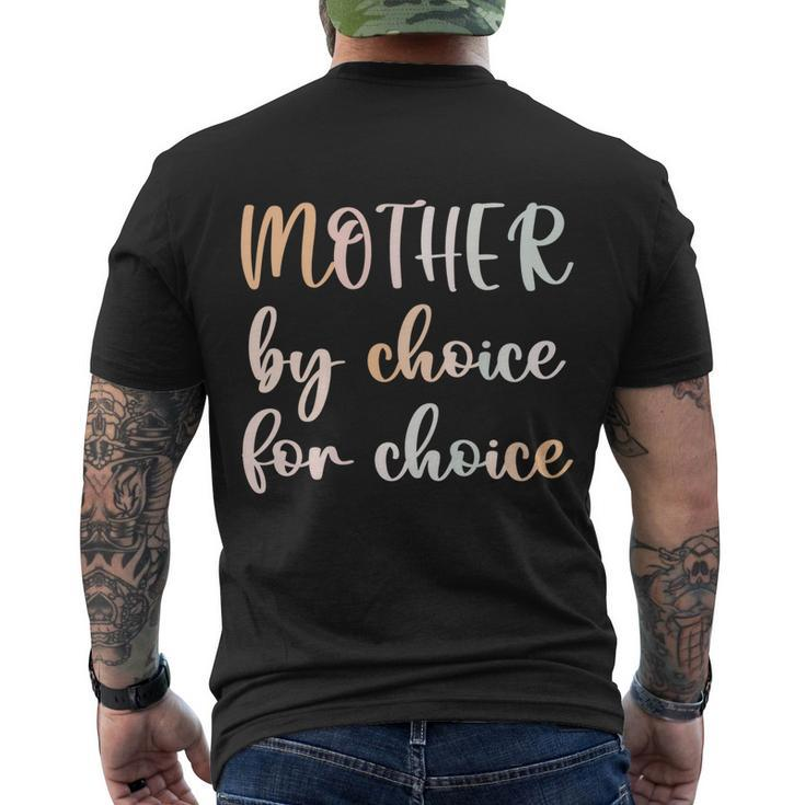 Women Pro Choice Feminist Rights Mother By Choice For Choice Gift Men's Crewneck Short Sleeve Back Print T-shirt