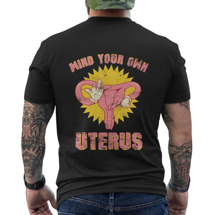 Womens Rights Mind Your Own Uterus Pro Choice Feminist Men's Crewneck Short Sleeve Back Print T-shirt