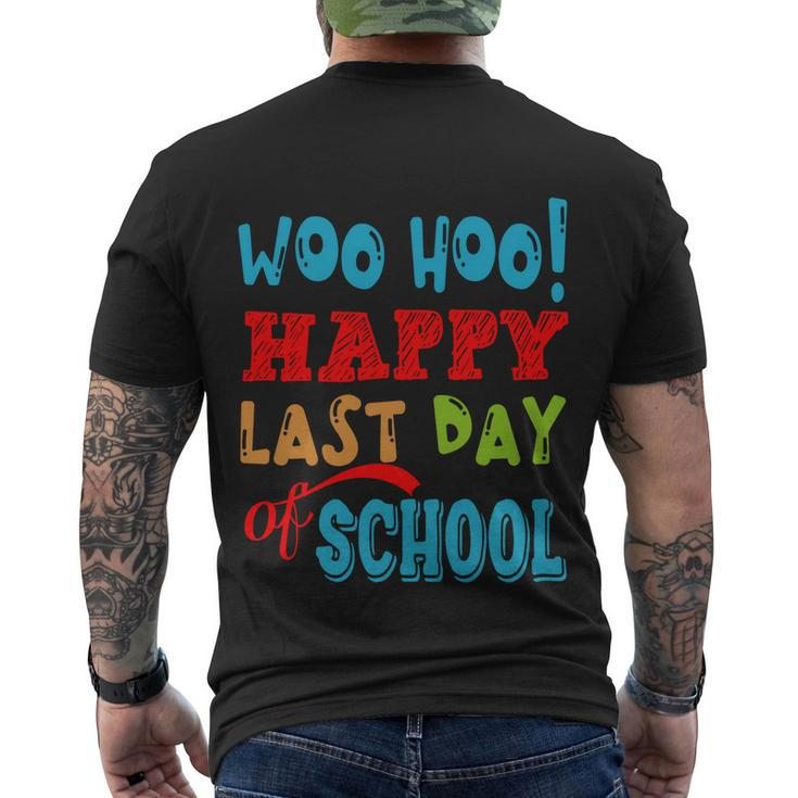 Woo Hoo Happy Last Day Of School Funny Gift For Teachers Cute Gift Men's Crewneck Short Sleeve Back Print T-shirt