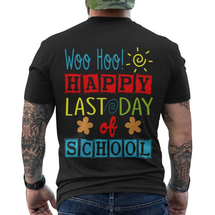 Woo Hoo Happy Last Day Of School Great Gift For Teachers Cool Gift Men's Crewneck Short Sleeve Back Print T-shirt