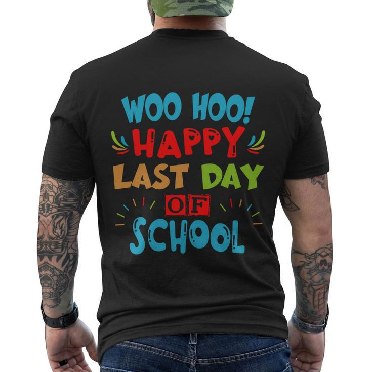 Woo Hoo Happy Last Day Of School Meaningful Gift For Teachers Funny Gift Men's Crewneck Short Sleeve Back Print T-shirt