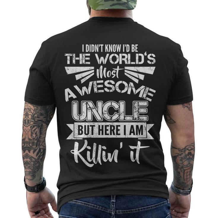Worlds Most Awesome Uncle Killing It Tshirt Men's Crewneck Short Sleeve Back Print T-shirt