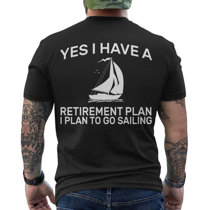 Yes I Have A Retirement Plan Sailing Tshirt Men's Crewneck Short Sleeve Back Print T-shirt