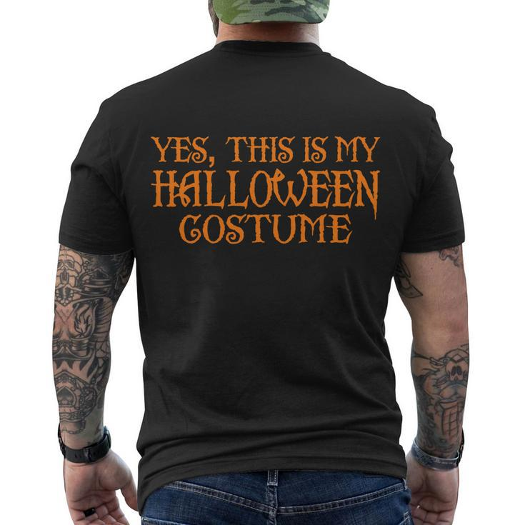 Yes This Is My Halloween Costume Tshirt Men's Crewneck Short Sleeve Back Print T-shirt
