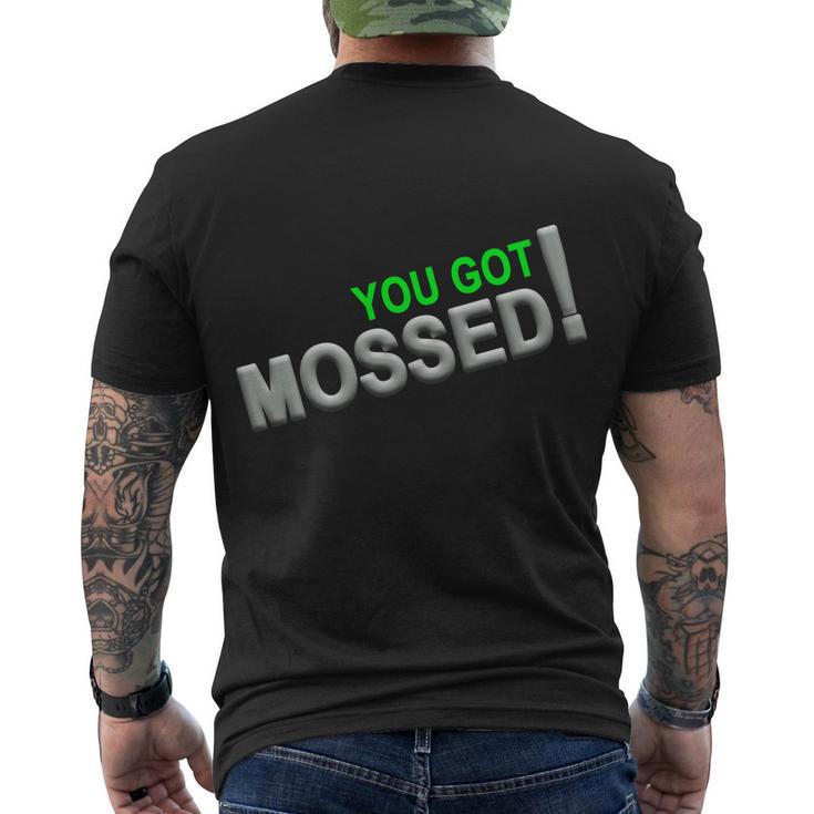 You Got Mossed V2 Men's Crewneck Short Sleeve Back Print T-shirt