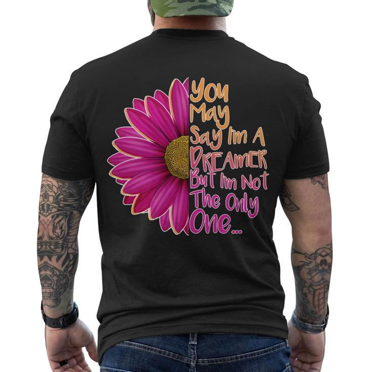 You May Say Im A Dreamer But Im Not The Only One Men's Crewneck Short Sleeve Back Print T-shirt