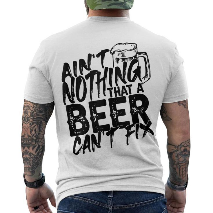 Aint Nothing That A Beer Cant Fix V7 Men's T-shirt Back Print