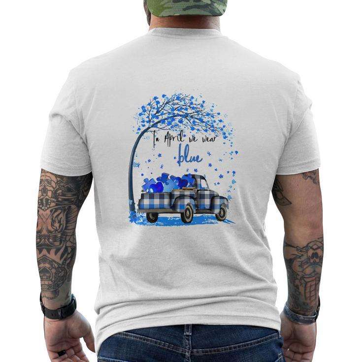Autism Awareness In April We Wear Blue  Men's Crewneck Short Sleeve Back Print T-shirt