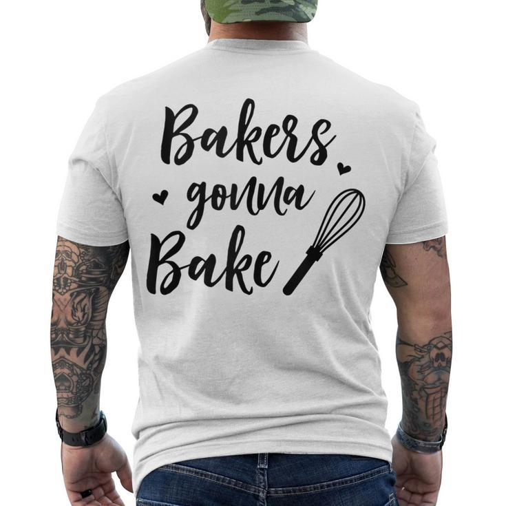 Bakers Gonna Bake For Baker Chef Cook Men's T-shirt Back Print