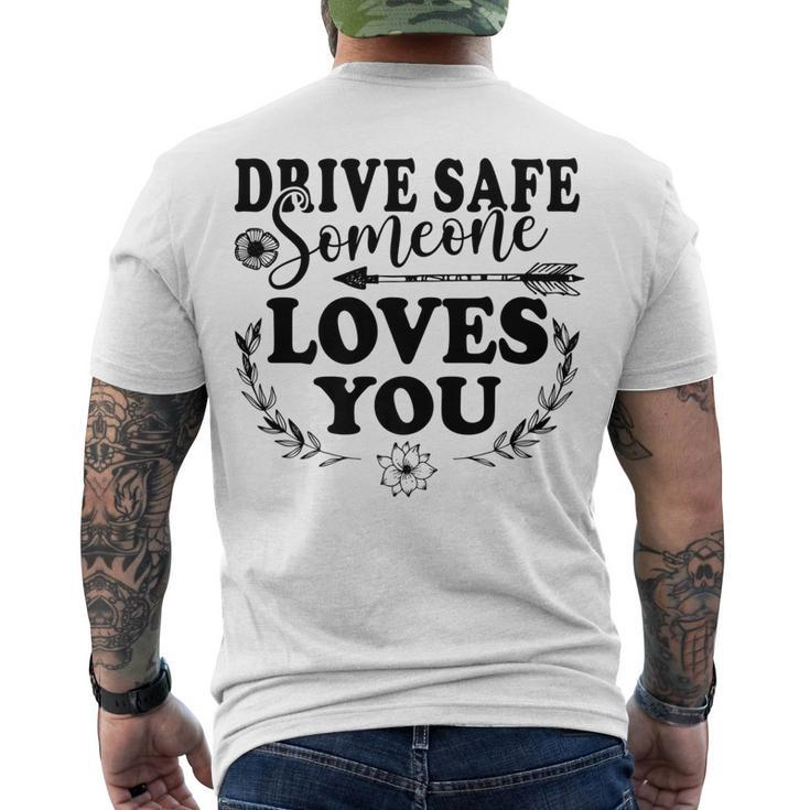 Best Friend Drive Safe Someone Loves You Men's T-shirt Back Print