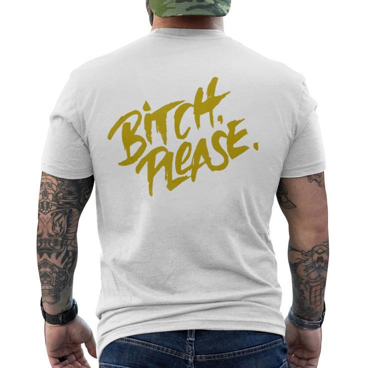Bitch Please Men's Back Print T-shirt