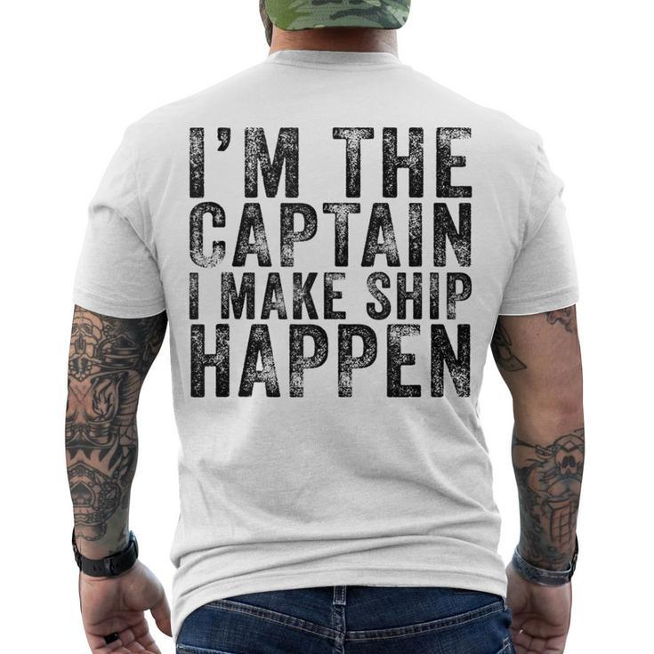 Im The Captain I Make Ship Happen Boating Boat Retro Men's T-shirt Back Print