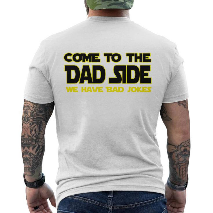 Come To The Dad Side We Have Bad Jokes Men's Crewneck Short Sleeve Back Print T-shirt