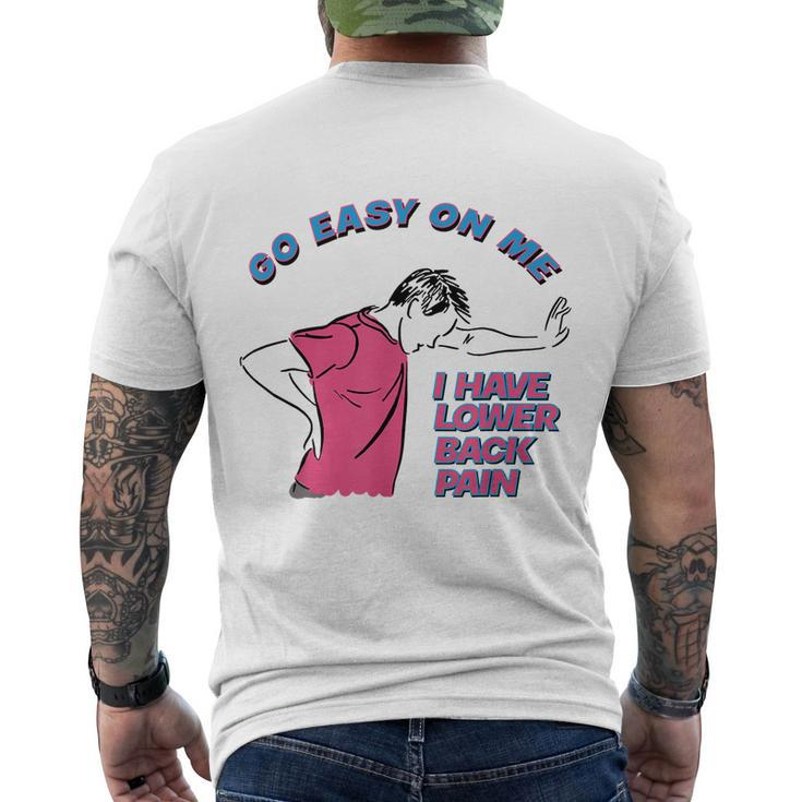 Go Easy On Me I Have Lower Back Pain Tshirt Men's Crewneck Short Sleeve Back Print T-shirt