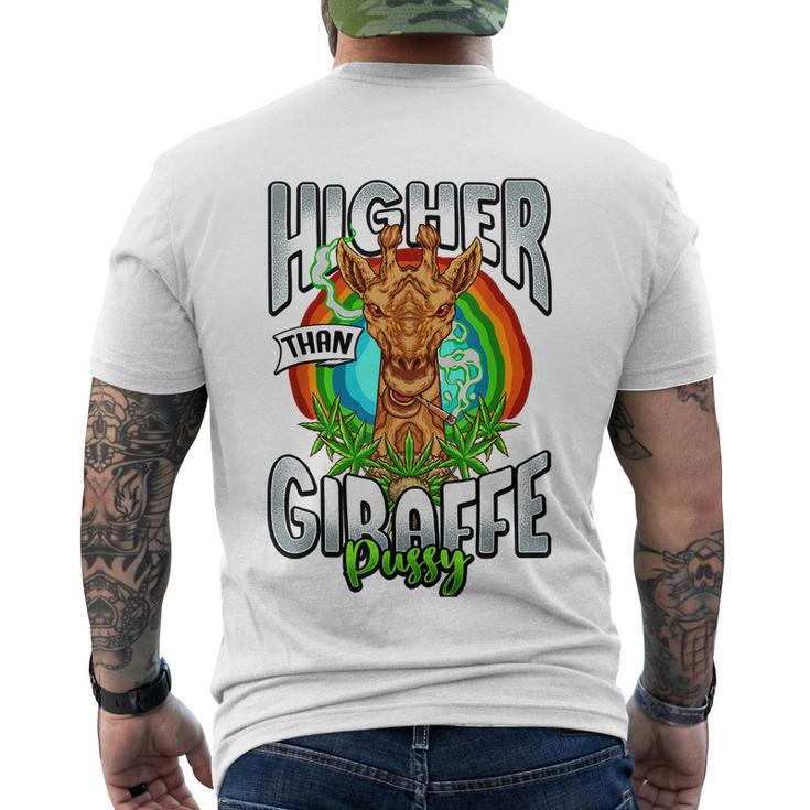 Higher Than Giraffe Gift Pussy Stoner Weed 420 Pot Gift Men's Crewneck Short Sleeve Back Print T-shirt