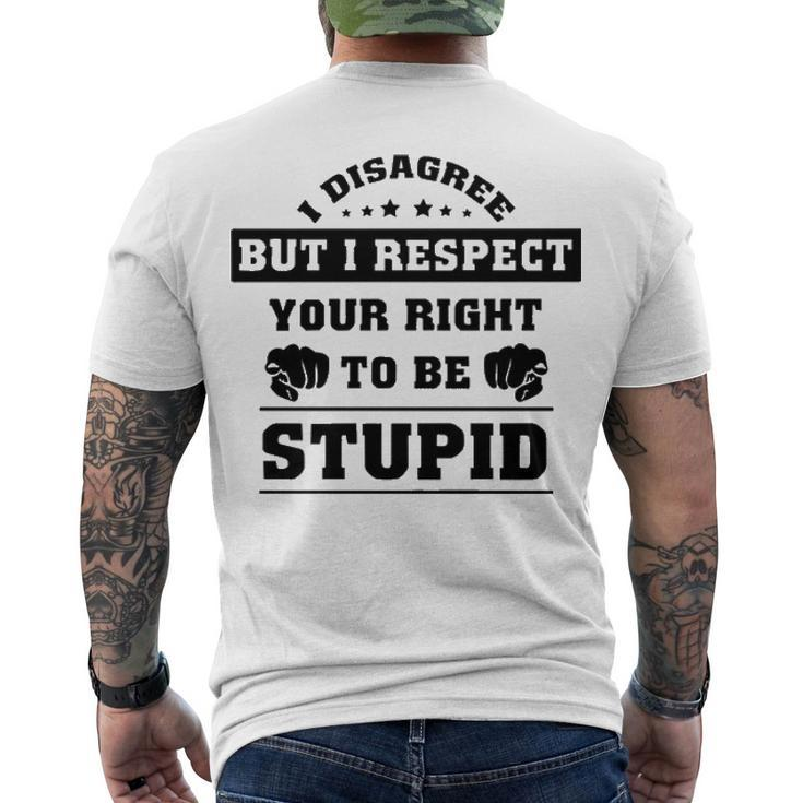 I Disagree But I Respect Your Right V2 Men's Crewneck Short Sleeve Back Print T-shirt