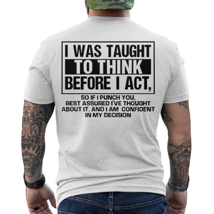 I Was Taught To Think Before I Act Men's Crewneck Short Sleeve Back Print T-shirt