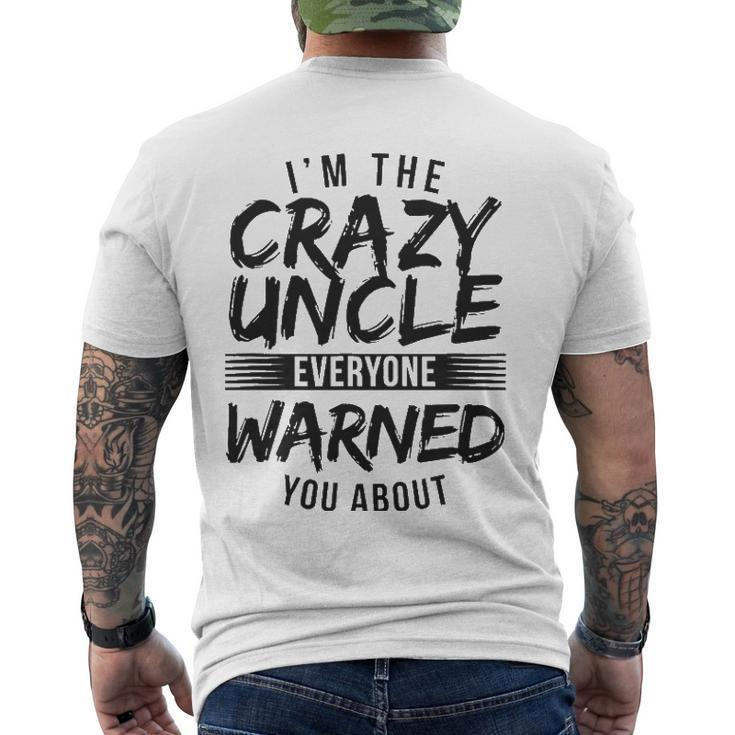 Mens I&8217M Crazy Uncle Everyone Warned You About Uncle Men's Back Print T-shirt