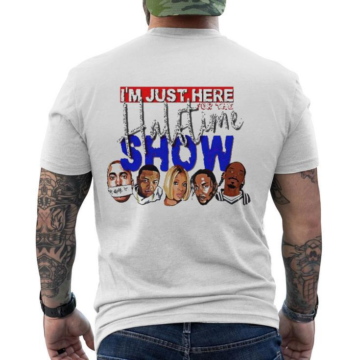 I&8217M Just Here For The Halftime Show Men's Back Print T-shirt