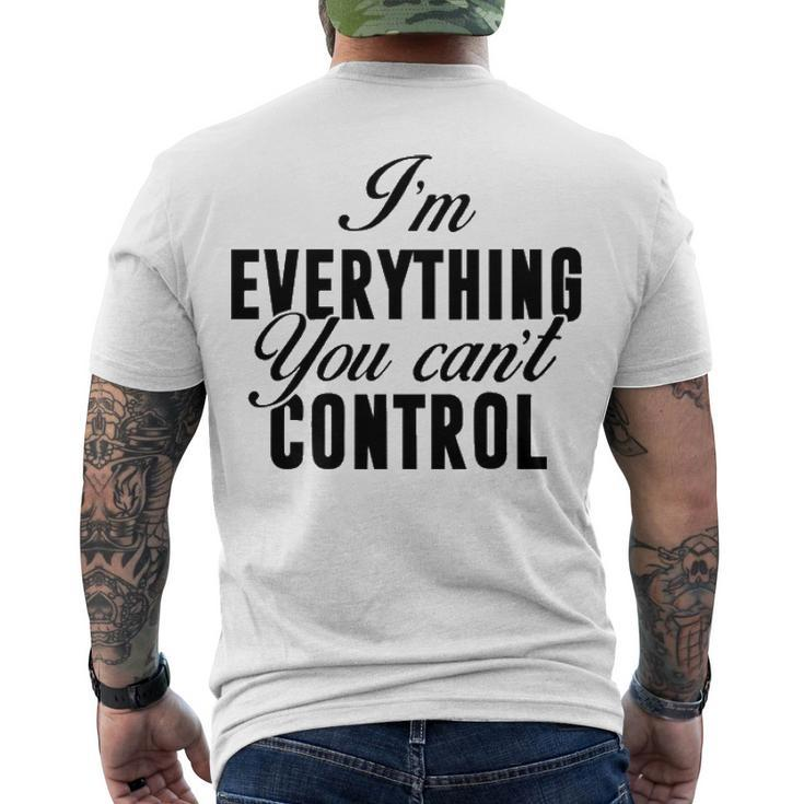 Im Everything You Cant Control Men's Crewneck Short Sleeve Back Print T-shirt