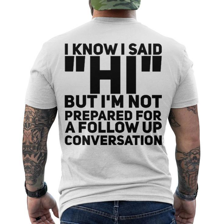 Im Not Prepared For A Follow Up Conversation Men's Crewneck Short Sleeve Back Print T-shirt