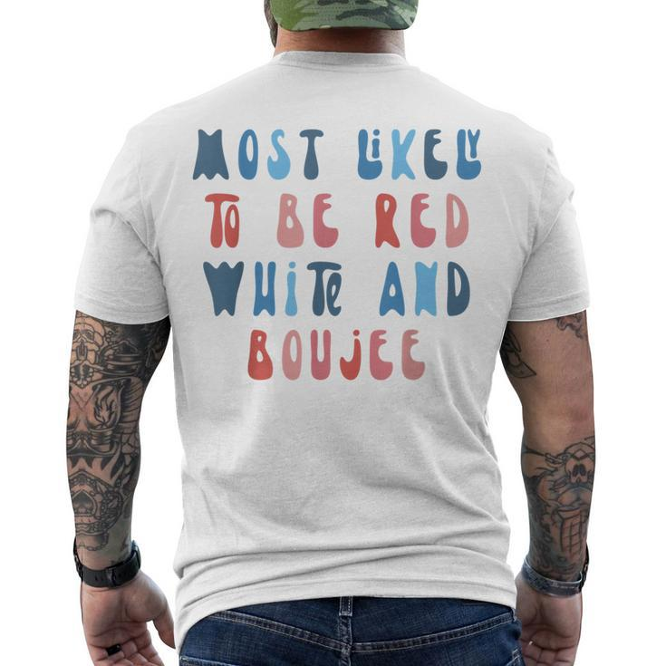 Most Likely To Be Red White And Boujee 4Th Of July Family Men's T-shirt Back Print