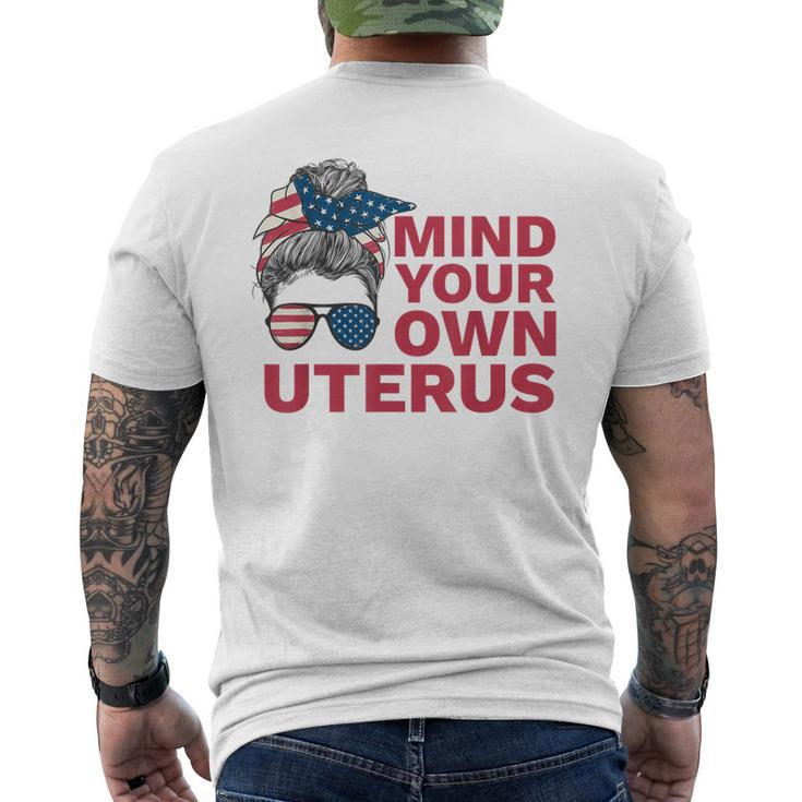 Mind Your Own Uterus My Choice Messy Bun Us Flag Feminist Men's T-shirt Back Print