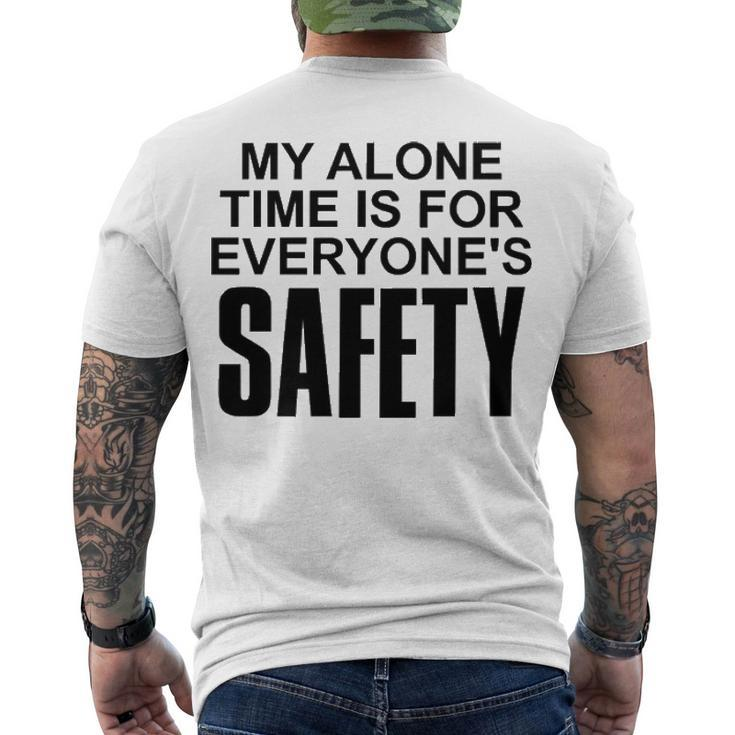 My Alone Time Is For Everyones Safety Men's Crewneck Short Sleeve Back Print T-shirt