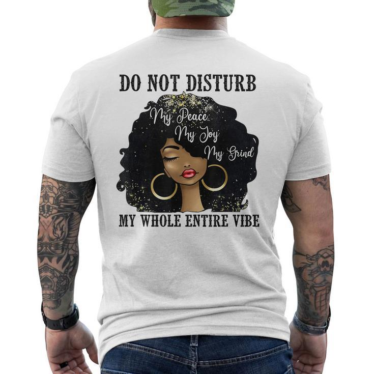 Do Not Disturb My Peace My Joy My Grind My Whole Entire Vibe Men's T-shirt Back Print