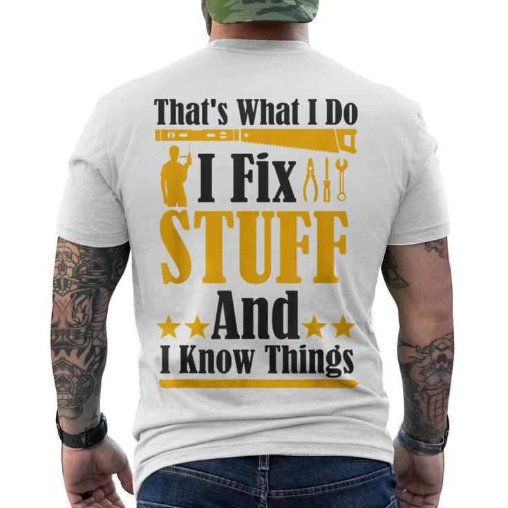 Thats What I Do I Fix Stuff And I Know Things V2 Men's T-shirt Back Print