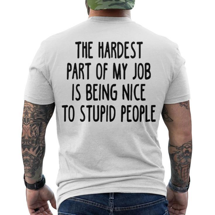 The Hardest Part Of My Job Men's Crewneck Short Sleeve Back Print T-shirt