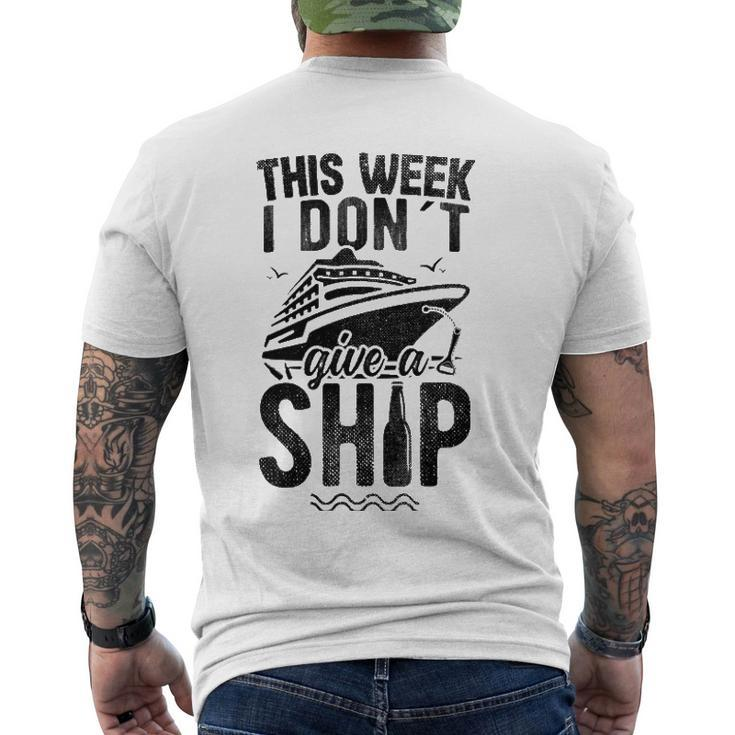This Week I Don&8217T Give A Ship Cruise Trip Vacation Men's Back Print T-shirt