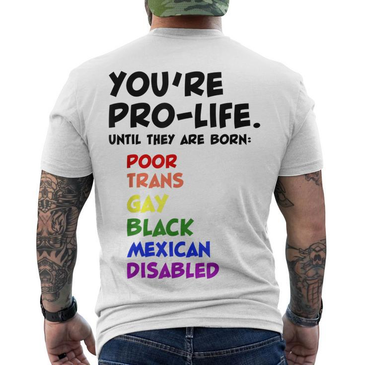 Youre Prolife Until They Are Born Poor Trans Gay Lgbtq Men's T-shirt Back Print