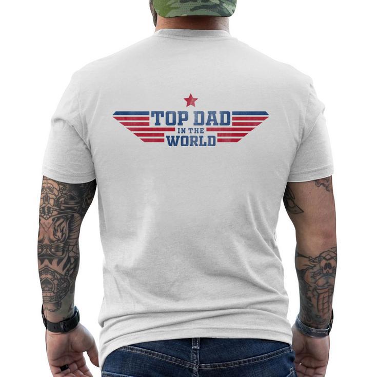 Top Dad Fathers Day Top Dad In The World Men's Crewneck Short Sleeve Back Print T-shirt