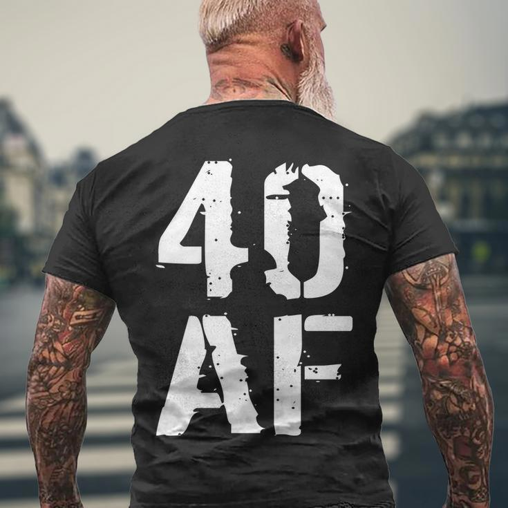40 Af 40Th Birthday Tshirt Men's Crewneck Short Sleeve Back Print T-shirt Gifts for Old Men