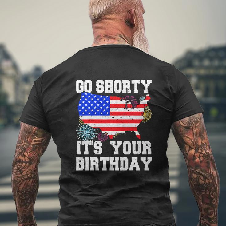 4Th Of July Birthday Go Shorty Its Your Birthday Usa Lover Men's Crewneck Short Sleeve Back Print T-shirt Gifts for Old Men