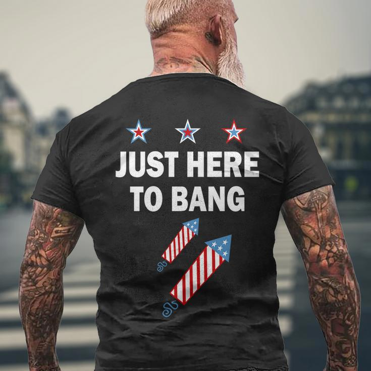 4Th Of July Just Here To Bang Fireworks Men's Crewneck Short Sleeve Back Print T-shirt Gifts for Old Men