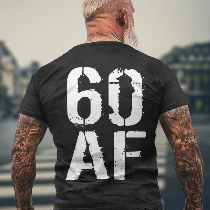 60 Af 60Th Birthday Men's Crewneck Short Sleeve Back Print T-shirt Gifts for Old Men