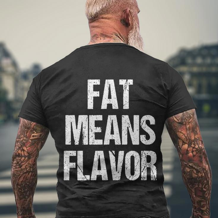A Funny Bbq Gift Fat Means Flavor Barbecue Gift Men's Crewneck Short Sleeve Back Print T-shirt Gifts for Old Men