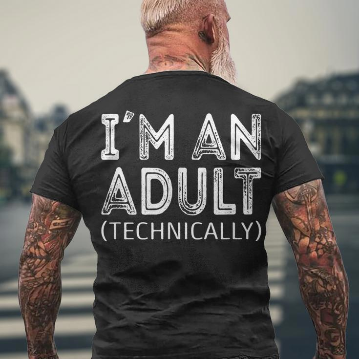 Im An Adult Technically 18Th Birthday And 21Th Birthday Men's T-shirt Back Print Gifts for Old Men