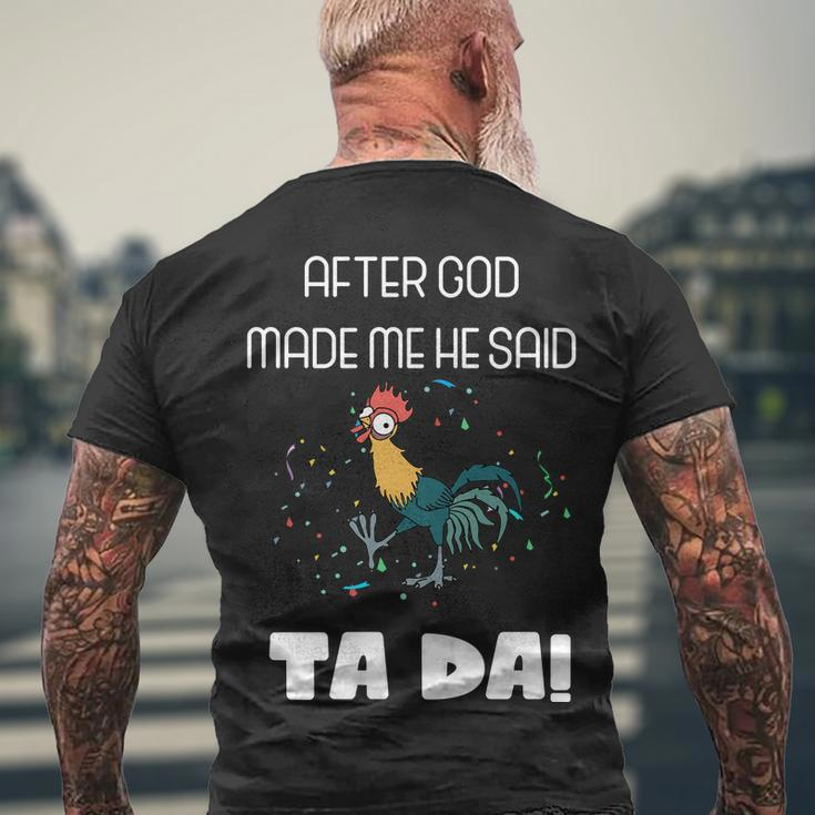 After God Made Me He Said Ta Da Tada Funny Meme Men's Crewneck Short Sleeve Back Print T-shirt Gifts for Old Men