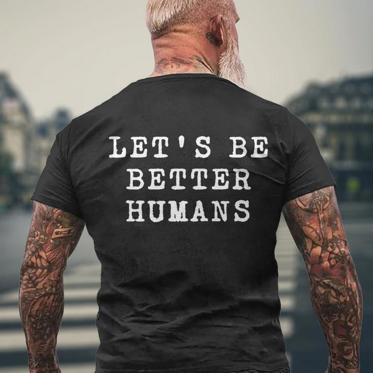 Be A Good Human Kindness Matters Gift Men's Crewneck Short Sleeve Back Print T-shirt Gifts for Old Men