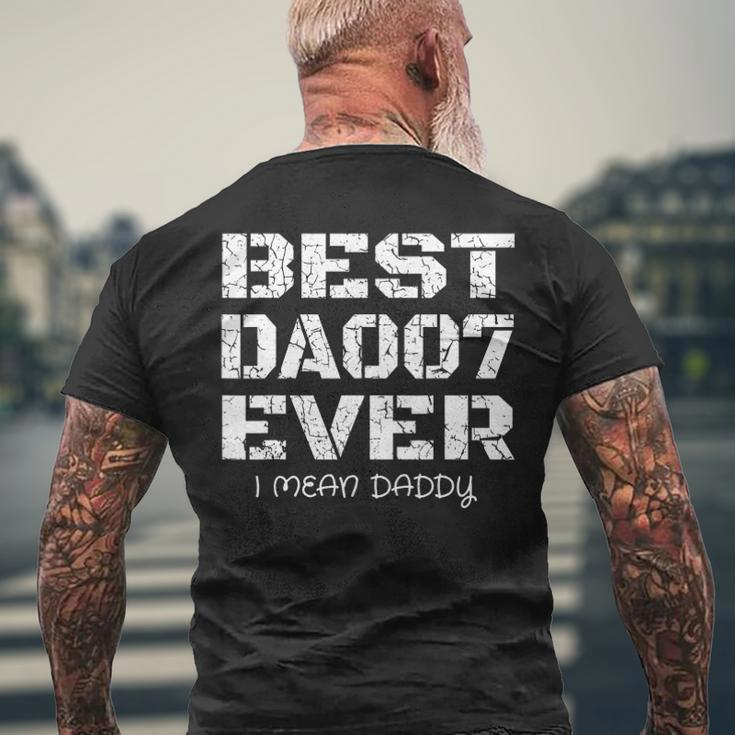 Best Daddy Ever Fathers Day For Dads 007 Men's Back Print T-shirt Gifts for Old Men