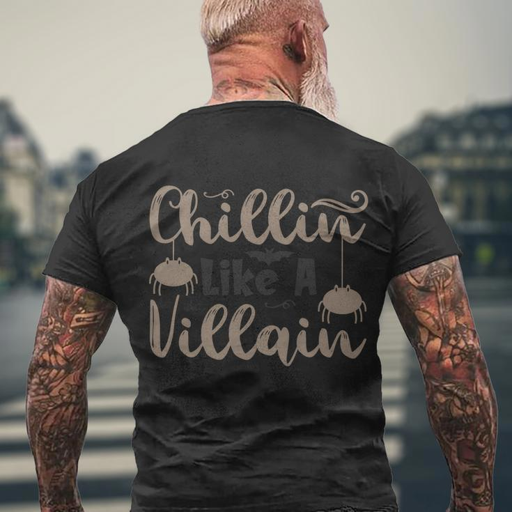 Chillin Like A Villain Halloween Quote V3 Men's Crewneck Short Sleeve Back Print T-shirt Gifts for Old Men