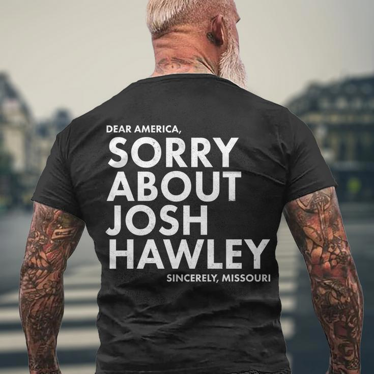 Dear America Sorry About Josh Hawley Sincerely Missouri Tshirt Men's Crewneck Short Sleeve Back Print T-shirt Gifts for Old Men