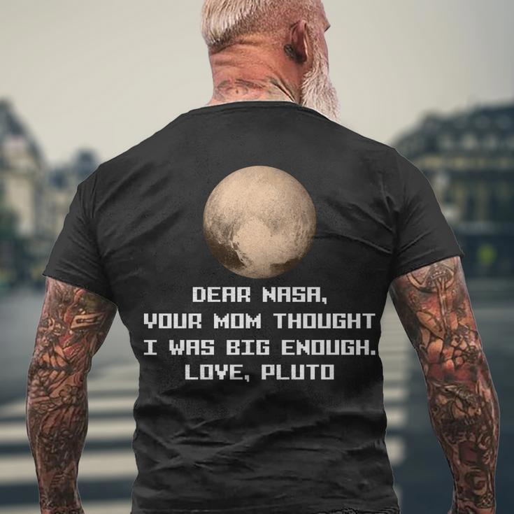 Dear Nasa Your Mom Though I Was Big Enough Love Pluto Tshirt Men's Crewneck Short Sleeve Back Print T-shirt Gifts for Old Men