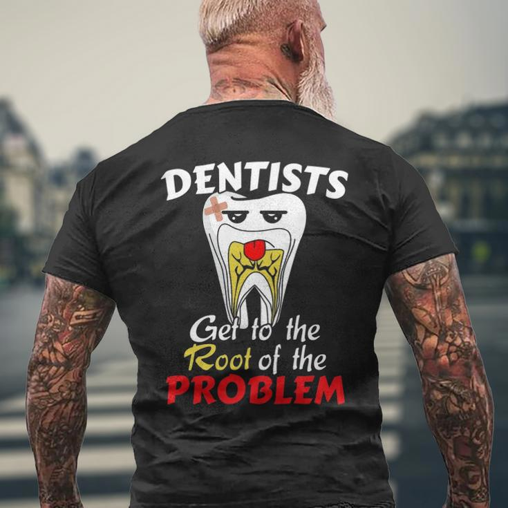 Dentist Root Canal Problem Quote Pun Humor Men's Back Print T-shirt Gifts for Old Men