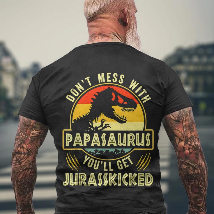 Dont Mess With Papasaurus Youll Get Jurasskicked Fathers Day V2 Men's Crewneck Short Sleeve Back Print T-shirt Gifts for Old Men